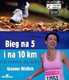 Okładka książki Bieg na 5 i 10 km. Od startu do mety