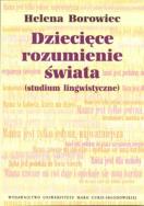 Okładka książki Dziecięce rozumienie świata studium lingwistyczne