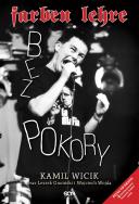 Farben Lehre. Bez pokory + CD. Autor: Wicik Kamil, Gnoiński Leszek, Wojda Wojciech. ZdrowePodejscie.pl Okładka książki Farben Lehre. Bez pokory + CD