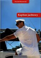 Kapitan jachtowy. Autor: Baranowski Krzysztof. ZdrowePodejscie.pl Okładka książki Kapitan jachtowy