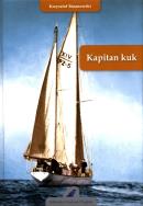 Kapitan kuk. Autor: Baranowski Krzysztof. ZdrowePodejscie.pl Okładka książki Kapitan kuk