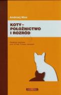 Koty położnictwo i rozród. Autor: Max Andrzej. ZdrowePodejscie.pl Okładka książki Koty położnictwo i rozród