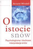 O istocie snów. Autor: Arnold Mindell. ZdrowePodejscie.pl Okładka książki O istocie snów