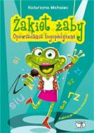 Opowiadania logopedyczne. Żakiet żaby. Autor: Michalec Katarzyna. ZdrowePodejscie.pl Okładka książki Opowiadania logopedyczne. Żakiet żaby
