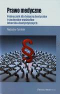 Prawo medyczne Podręcznik dla lekarzy dentystów i studentów wydziałów lekarsko-dentystycznych. Autor: Tymiński Radosław. ZdrowePodejscie.pl Okładka książki Prawo medyczne Podręcznik dla lekarzy dentystów i studentów wydziałów lekarsko-dentystycznych
