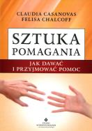 Okładka książki Sztuka pomagania. Jak dawać i przyjmować pomoc