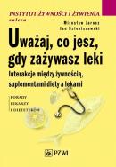 Okładka książki Uważaj, co jesz, gdy zażywasz leki PZWL