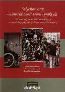 Wychowanie nierozłączność teorii i praktyki. Wydawca: Wydawnictwo Edukacyjne Akapit. ZdrowePodejscie.pl Opakowanie Wychowanie nierozłączność teorii i praktyki