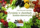 Żywienie w chorobach kostno-stawowych. Autor: Zofia Wieczorek-Chełmińska. ZdrowePodejscie.pl Okładka książki Żywienie w chorobach kostno-stawowych