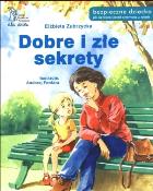 Dobre i złe sekrety. Autor: Elżbieta Zubrzycka. ZdrowePodejscie.pl Okładka książki Dobre i złe sekrety
