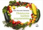 Dietetyczna kuchnia wegetariańska. Autor: Zofia Wieczorek-Chełmińska. ZdrowePodejscie.pl Okładka książki Dietetyczna kuchnia wegetariańska