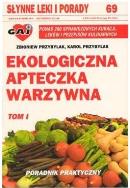 Ekologiczna apteczka warzywna cz.1. Autor: Przybylak Zbigniew, Karol Przybylak. ZdrowePodejscie.pl Okładka książki Ekologiczna apteczka warzywna cz.1