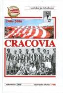 Okładka książki Encyklopedia piłkarska. Cracovia 1906-2006