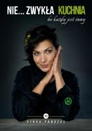 Nie zwykła kuchnia, bo każdy jest inny. Autor: Paruzel Kinga. ZdrowePodejscie.pl Okładka książki Nie zwykła kuchnia, bo każdy jest inny