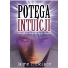 Potęga Intuicji. Autor: Jaime T. Licauco. ZdrowePodejscie.pl Okładka książki Potęga Intuicji