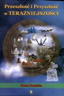 Okładka książki Przeszłość i Przyszłość w Teraźniejszości