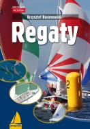 Regaty. Autor: Baranowski Krzysztof. ZdrowePodejscie.pl Okładka książki Regaty