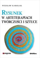 Rysunek w arteterapiach, twórczości i sztuce. Autor: Wiesław Karolak. ZdrowePodejscie.pl Okładka książki Rysunek w arteterapiach, twórczości i sztuce