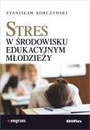 Okładka książki Stres w środowisku edukacyjnym młodzieży