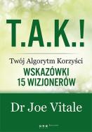 Okładka książki T.A.K.! - Twój Algorytm Korzyści Wskazówki 15 wizjonerów