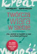 Okładka książki Twórcza wiara w siebie.Jak uwolnić w każym ...