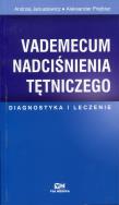 Vademecum nadciśnienia tętniczego. Autor: Januszewicz Andrzej, Prejbisz Aleksander. ZdrowePodejscie.pl Okładka książki Vademecum nadciśnienia tętniczego