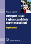 Intensywna terapia i wybrane zagadnienia med. PZWL. Autor: Gaszyński Wojciech. ZdrowePodejscie.pl Okładka książki Intensywna terapia i wybrane zagadnienia med. PZWL