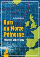 Kurs na Morze Północne. Autor: Pochodaj Andrzej. ZdrowePodejscie.pl Okładka książki Kurs na Morze Północne