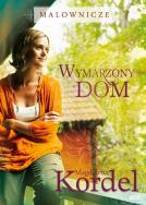 Malownicze. Wymarzony dom. Autor: Magdalena Kordel. ZdrowePodejscie.pl Okładka książki Malownicze. Wymarzony dom