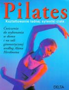 Okładka książki Pilates. Kształtowanie ładnej sylwetki ciała