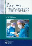 Podstawy pielęgniarstwa chirurgicznego. Autor: WALEWSKA ELZBIETA. ZdrowePodejscie.pl Okładka książki Podstawy pielęgniarstwa chirurgicznego