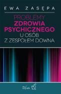 Problemy zdrowia psychicznego. Autor: Zasępa Ewa. ZdrowePodejscie.pl Okładka książki Problemy zdrowia psychicznego