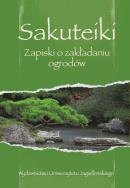 Sakuteiki. Zapiski o zakładaniu ogrodów. Autor: Opracowanie zbiorowe. ZdrowePodejscie.pl Okładka książki Sakuteiki. Zapiski o zakładaniu ogrodów