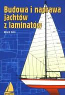 Budowa i naprawa jachtów z laminatów. Autor: Tobis Witold. ZdrowePodejscie.pl Okładka książki Budowa i naprawa jachtów z laminatów