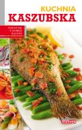Dobra kuchnia. Kuchnia kaszubska. Autor: Łukasz Fiedoruk. ZdrowePodejscie.pl Okładka książki Dobra kuchnia. Kuchnia kaszubska
