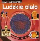 Okładka książki Mała Encyklopedia - Ludzkie ciało
