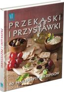 Przekąski i przystawki. Autor: Opracowanie zbiorowe. ZdrowePodejscie.pl Okładka książki Przekąski i przystawki