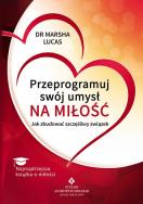 Okładka książki Przeprogramuj swój umysł na miłość