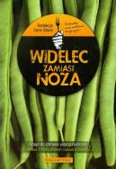 Widelec zamiast noża. Autor: Gene Stone. ZdrowePodejscie.pl Okładka książki Widelec zamiast noża