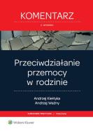Okładka książki Przeciwdziałanie przemocy w rodzinie Komentarz