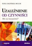 Okładka książki Uzależnienie od czynności. Mit czy .. ?  DIFIN