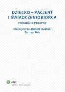 Okładka książki Dziecko - pacjent i świadczeniobiorca