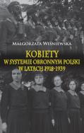 Okładka książki Kobiety w systemie obronnym Polski w latach 1918-1939