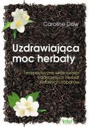 Okładka książki Uzdrawiająca moc herbaty