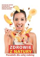 Zdrowie z natury. Autor: Opracowanie zbiorowe. ZdrowePodejscie.pl Okładka książki Zdrowie z natury