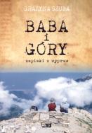 Baba i góry Zapiski z wypraw. Autor: Zaremba-Szuba Grażyna. ZdrowePodejscie.pl Okładka książki Baba i góry Zapiski z wypraw