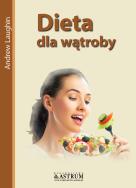 Dieta dla wątroby w.2014. Autor: Andrew Laughin. ZdrowePodejscie.pl Okładka książki Dieta dla wątroby w.2014