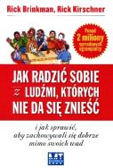 Okładka książki Jak radzić sobie z ludźmi, których nie da się...