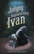 Okładka książki Jedyny i niepowtarzalny Ivan