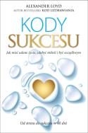 Kody Sukcesu. Autor: Alexander Loyd. ZdrowePodejscie.pl Okładka książki Kody Sukcesu